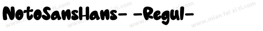 NotoSansHans- -Regul字体转换